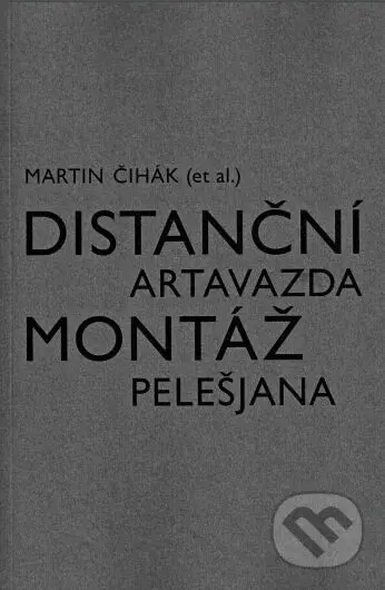 Distanční montáž Artavazda Pelešjana - Martin Čihák - kniha z kategorie Beletrie