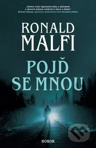 Pojď se mnou - Ronald Malfi - kniha z kategorie Detektivky, thrillery a horory