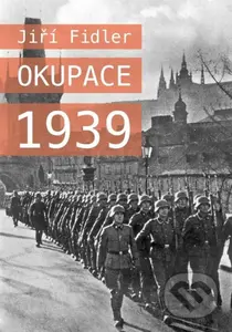 Okupace 1939 - Jiří Fidler - kniha z kategorie Historie