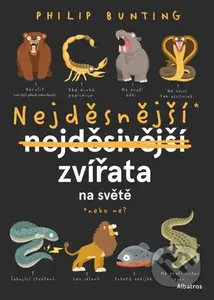 Nejděsnější zvířata na světě (Nebo ne?) - Philip Bunting - kniha z kategorie Pro děti