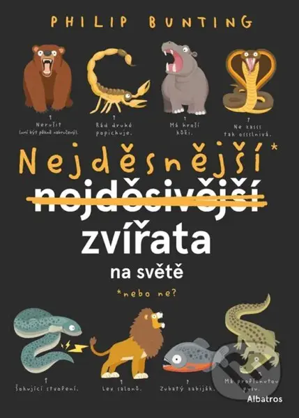 Nejděsnější zvířata na světě (Nebo ne?) - Philip Bunting - kniha z kategorie Pro děti