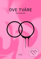 Dve tváre - Martin Barčiš - kniha z kategorie Poezie