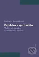 Psychóza a spiritualita (Vybrané aspekty vzájemného vztahu) - kniha z kategorie Ezoterika