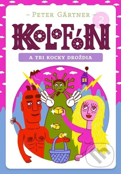 Kolofón a tri kocky droždia - Peter Gärtner - kniha z kategorie Pohádky