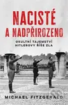 Nacisté a nadpřirozeno (Okultní tajemství Hitlerovy říše zla) - kniha z kategorie Historie