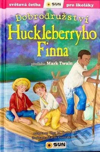 Dobrodružství Huckleberryho Finna - Olga M. Yuste, Marifé González (Ilustrátor), Mark Twain - kniha z kategorie Beletrie pro děti
