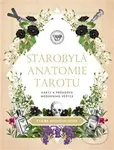 Starobylá anatomie tarotu (Karty a průvodce moderního věštce) - Claire Goodchild