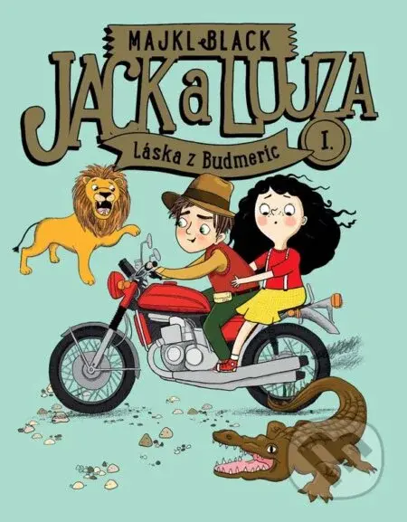 Jack a Lujza I. (Láska z Budmeríc) - Majkl Black - kniha z kategorie Beletrie pro děti