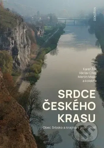 Srdce Českého krasu (Obec Srbsko a krajina v jejím okolí) - kniha z kategorie Místopisy