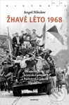 Žhavé léto 1968 (Pražské jaro, "bratrská pomoc" a Bulharská lidová republika) - kniha z kategorie 20. století