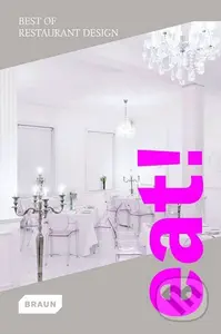 Eat! (Best of Restaurant Design) - kniha z kategorie Odborné a naučné