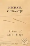 A Year of Last Things - Michael Ondaatje - kniha z kategorie Poezie