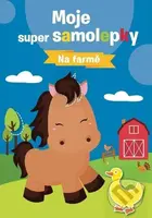 Moje super samolepky: Na farmě - kniha z kategorie Samolepky