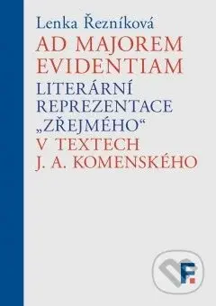 Ad majorem evidentiam (Literární reprezentace zřejmého v textech J. A. Komenského) - kniha z kategorie Filozofie