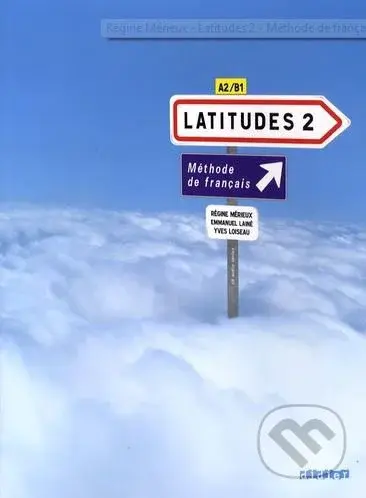 Latitudes 2: Méthode de français A2/B1 - Régine Mérieux - kniha z kategorie Jazykové učebnice a slovníky