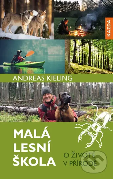 Malá lesní škola (O životě v přírodě) - Andreas Kieling