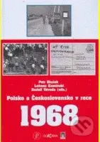 Polsko a Československo v roce 1968 (Sborník příspěvků z mezinárodní vědecké konference) - kniha z kategorie Politologie a politika