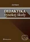 Didaktika vysokej školy - Ján Bajtoš