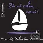Já už vidím, mami! (Rozkládací leporelo) - Mirka Svojtková - kniha z kategorie Pro děti