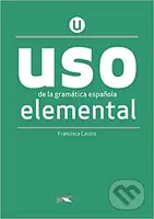 Uso de la gramática elemental (Učebnice) - Francisca Castro Viudez - kniha z kategorie Jazykové učebnice a slovníky