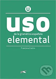 Uso de la gramática elemental (Učebnice) - Francisca Castro Viudez