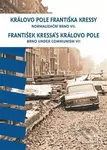 Královo Pole Františka Kressy (Normalizační Brno VII.)