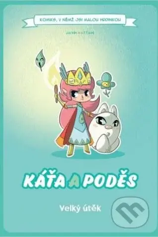Káťa a poděs - Velký útěk (gamebook) (Komiks, v němž jsi malou hrdinkou) - kniha z kategorie Komiksy