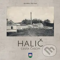 Halič (Cesta časom) - Ján Hikker, Peter Fízeľ - kniha z kategorie Historie