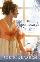 The Apothecarys Daughter - Julie Klassen - kniha z kategorie Společenská beletrie