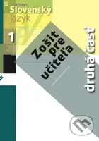 Nový Slovenský jazyk 1 pre stredné školy (zošit pre učiteľa) - 2. časť - kniha z kategorie Gymnázia