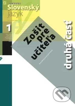 Nový Slovenský jazyk 1 pre stredné školy (zošit pre učiteľa) - 2. časť - kniha z kategorie Gymnázia