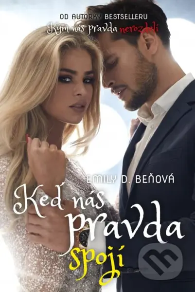 Keď nás pravda spojí - Emily D. Beňová - kniha z kategorie Romantika