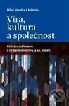 Víra, kultura a společnost - Miloš Havelka