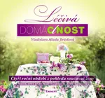 Léčivá domáctnost (Čtyři roční období z pohledu současné ženy) - kniha z kategorie Domácí léčba