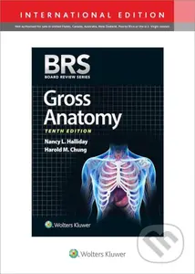 BRS Gross Anatomy - Harold M. Chung, Nancy L. Halliday - kniha z kategorie Medicína