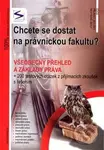 Chcete se dostat na právnickou fakultu? - 1.díl (Všeobecný přehled a základy práva) - kniha z kategorie Vysoké školy