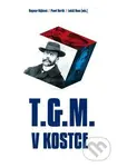 T.G.M. v kostce - Dagmar Hájková, Lukáš Rous, Pavel Horák - kniha z kategorie Životopisy