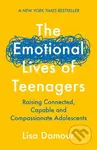 The Emotional Lives of Teenagers (Raising Connected, Capable and Compassionate Adolescents) - kniha z kategorie Psychologie