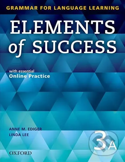Elements of Success 3: Student Book A with Online Practice - Anne Ediger