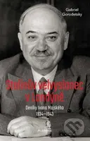 Stalinův velvyslanec v Londýně (Deníky Ivana Majského 1932–1943) - kniha z kategorie Politologie a politika