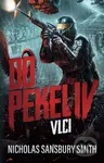 Do pekel IV (Vlci) - Nicholas Sansbury Smith - kniha z kategorie Sci-fi a fantasy