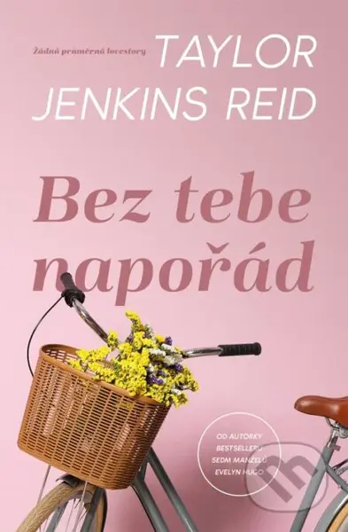 Bez tebe napořád - Taylor Jenkins Reid - kniha z kategorie Společenská beletrie