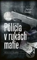 Polícia v rukách mafie - Peter Šloser - kniha z kategorie Detektivky, thrillery a horory