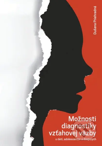 Možnosti diagnostiky vzťahovej väzby (u detí, adolescentov a dospelých) - kniha z kategorie Psychologie