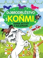 Dobrodružstvo s koňmi (Kniha aktivít s nálepkami) - kniha z kategorie Pro děti