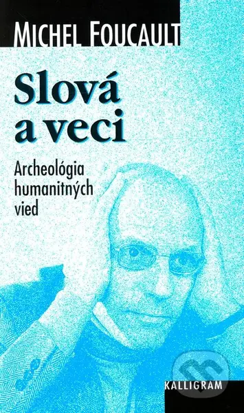 Slová a veci - Michel Foucault - kniha z kategorie Filozofie