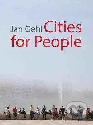 Cities for People - Jan Gehl - kniha z kategorie Architektura