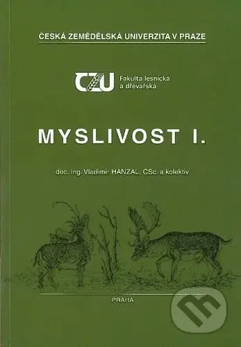Myslivost I. (2.vydání) - Vladimír Hanzal - kniha z kategorie Učebnice a slovníky