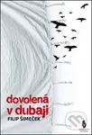 Dovolená v Dubaji - Filip Šimeček - kniha z kategorie Společenská beletrie
