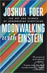Moonwalking with Einstein (The Art and Science of Remembering Everything) - kniha z kategorie Psychologie